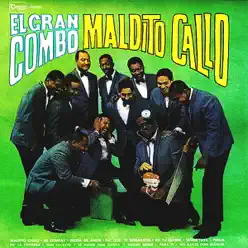 Maldito Callo - El Gran Combo De Puerto Rico