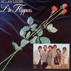 Alles Liebe - Die Flippers