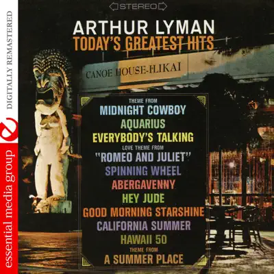 Arthur Lyman: Today's Greatest Hits (Remastered) - Arthur Lyman Arthur Lyman: Today's Greatest Hits (Remastered) - Arthur Lyman
