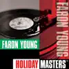 Holiday Masters: Faron Young album lyrics, reviews, download