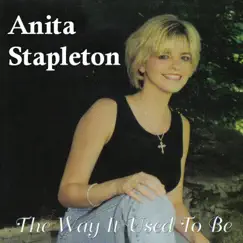 The Way It Used to Be by Anita Stapleton album reviews, ratings, credits