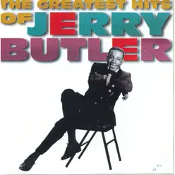The Greatest Hits of Jerry Butler - Jerry Butler