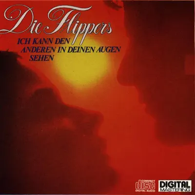 Ich kann den Anderen in deinen Augen sehen - Die Flippers