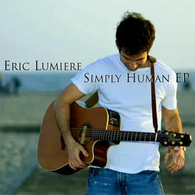 Simply Human - EP - Eric Lumiere