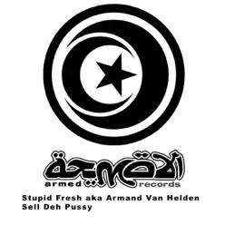 Sell Deh Pussy - Single - Armand Van Helden Sell Deh Pussy - Single - Armand Van Helden