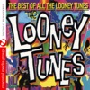 The Best of All the Looney Tunes (Remastered)