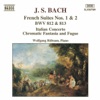 Bach: French Suites Nos. 1 & 2