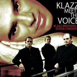Klazz Meets the Voice - Edson Cordeiro