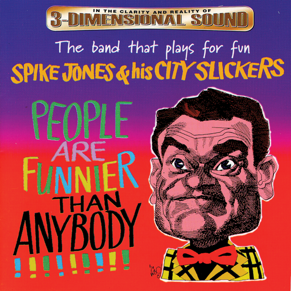 People Are Funnier Than Anybody By Spike Jones His City Slickers