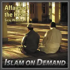 Affairs of the Heart: Getting Closer to Allah by Siraj Wahhaj album reviews, ratings, credits