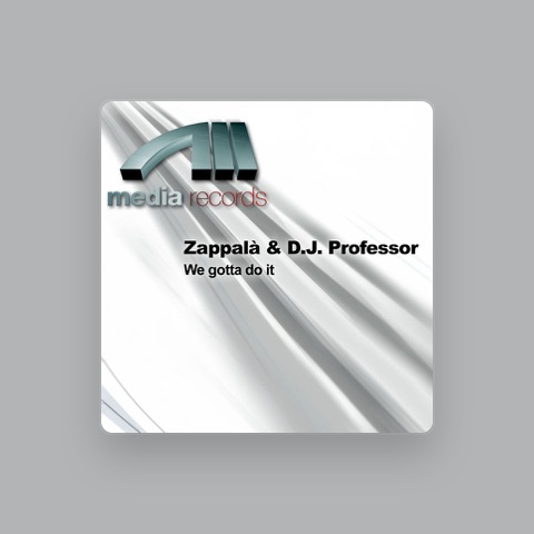 DJ PROFESSOR AND FRANCESCO ZAPPALA