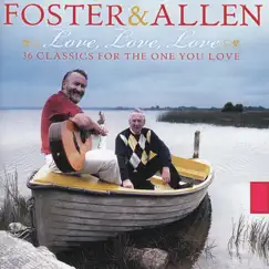 Love, Love, Love - 36 Classics for the One You Love by Foster & Allen album reviews, ratings, credits
