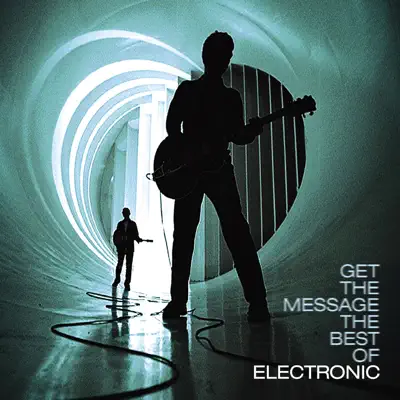 Get the Message - The Best of Electronic - Electronic