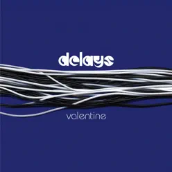 Valentine - EP - Delays