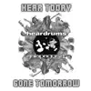 Hear Today Gone Tomorrow album lyrics, reviews, download