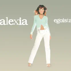 Egoista - Single - Alexia