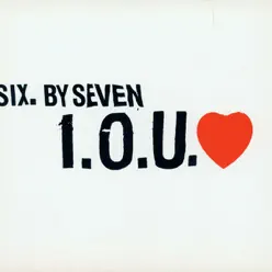 I.O.U. Love - EP - Six By Seven