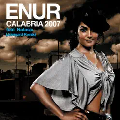 Calabria 2007 (Junkyard Remix) [feat. Natasja] - Single - Enur