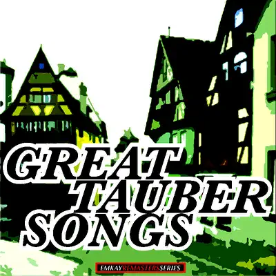 Great Tauber Songs (Remastered) - Richard Tauber