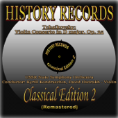 Tchaikovsky: Violin Concerto, in D Major, Op. 35 (History Records Classical Edition 2 - Digitally Remastered 2011) - USSR State Symphony Orchestra, David Oistrakh & Kirill Kondrashin