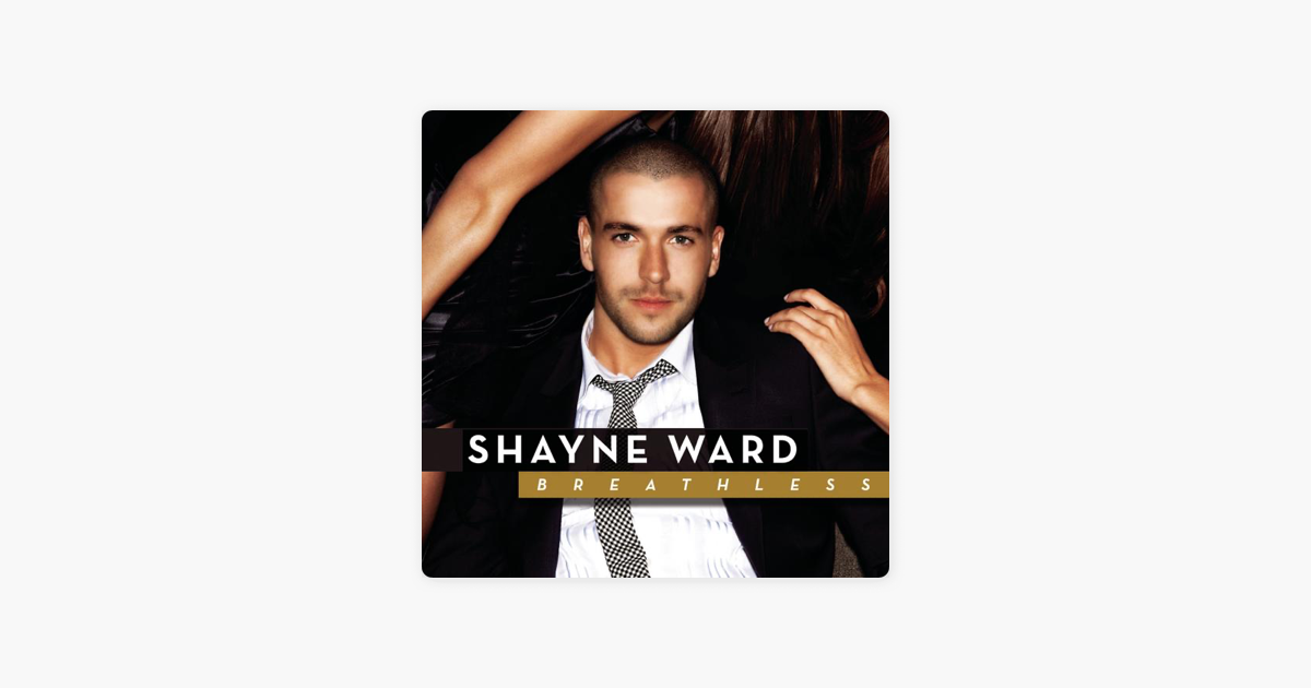 Breathless By Shayne Ward On Apple Music