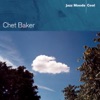 Jazz Moods - Cool: Chet Baker