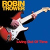 Robin Trower - Living Out of Time