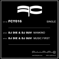 Mankind / Music First - Single - Die Mankind / Music First - Single - Die