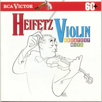 Heifetz Violin Greatest Hits by Jascha Heifetz album reviews, ratings, credits