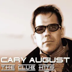 The Club Hits (1998 - 2008) by Cary August album reviews, ratings, credits