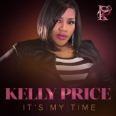 Kelly Price - It’s My Time