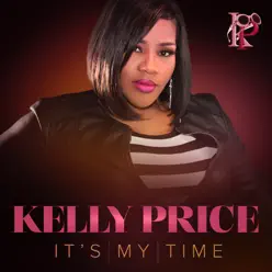 It's My Time - Single - Kelly Price