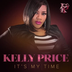 Kelly Price - It's My Time