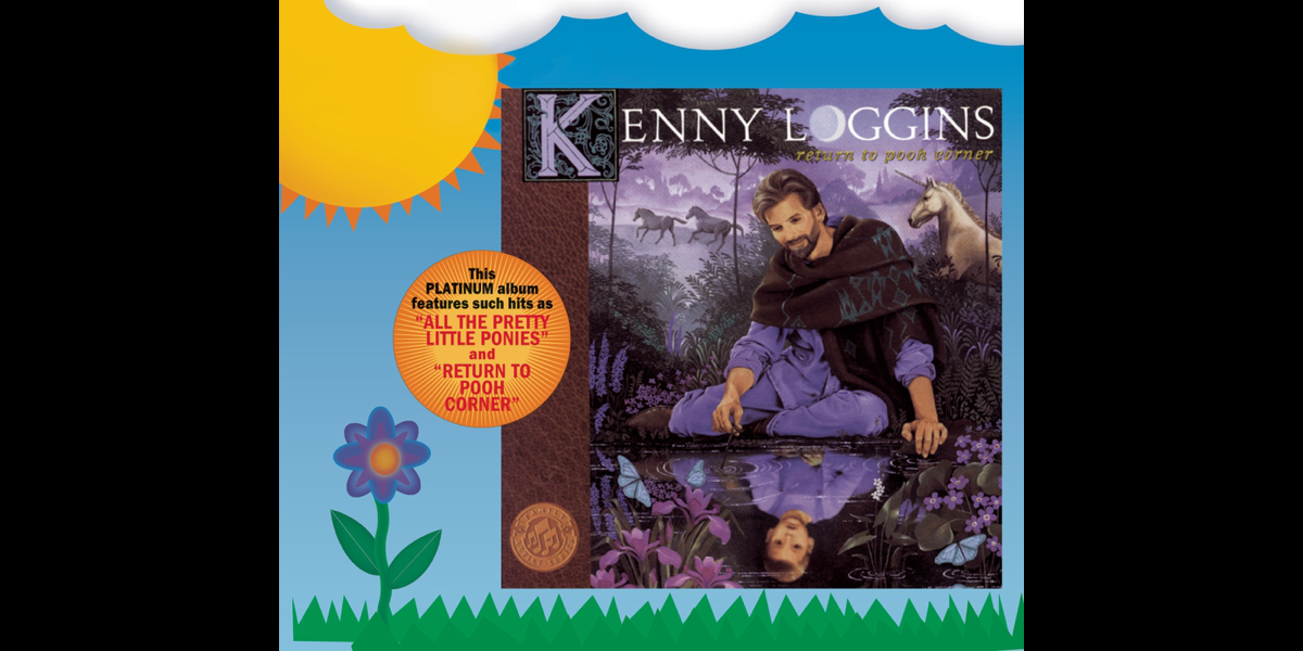 Return To Pooh Corner By Kenny Loggins
