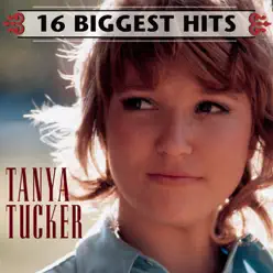 Tanya Tucker: 16 Biggest Hits - Tanya Tucker