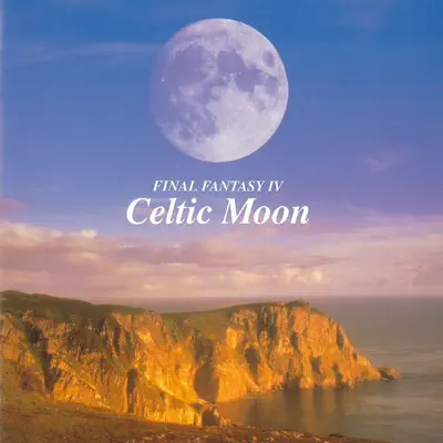 FINAL FANTASY Ⅳ - Celtic Moon - Nobuo Uematsu FINAL FANTASY Ⅳ - Celtic Moon - Nobuo Uematsu