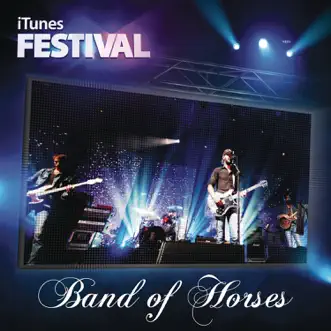 ITunes Festival: London 2012 - EP by Band of Horses album reviews, ratings, credits