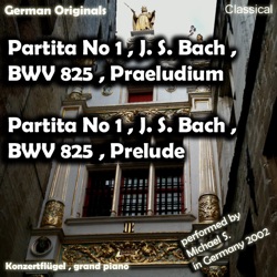 Partita Nr 1 , J. S. Bach , Bwv 825 , Präludium , Partita No 1 , J. S. Bach , Bwv 825 , Prelude - Partita Nr 1 , J. S. Bach , Bwv 825 , Präludium , Partita No 1 , J. S. Bach , Bwv 825 , Prelude