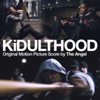 KiDULTHOOD (Original Motion Picture Score), 2006