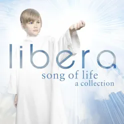 Song of Life – a Collection - Libera