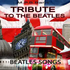 M.P.B. Band (Tribute to the Beatles) - M.p.b. M.P.B. Band (Tribute to the Beatles) - M.p.b.