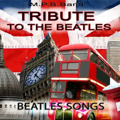 M.P.B. Band (Tribute to the Beatles) - M.p.b.