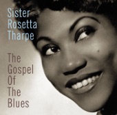 Sister Rosetta Tharpe - Trouble in Mind
