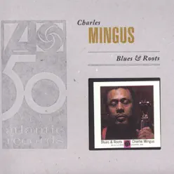 Blues & Roots - Charles Mingus Blues & Roots - Charles Mingus
