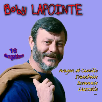 Aragon et Castille ... - 16 divagations - Boby Lapointe
