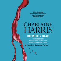 Charlaine Harris - Definitely Dead: Sookie Stackhouse Southern Vampire Mystery #6 (Unabridged) artwork