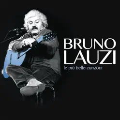 Le più belle canzoni - Bruno Lauzi