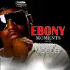 Ebony Moments with Kool Moe Dee - Single album lyrics, reviews, download