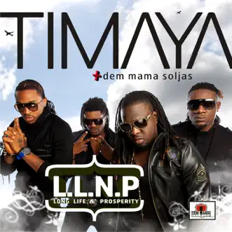 L.L.N.P (Long Life N' Prosperity) [feat. Dem Mama Soljas] by Timaya album reviews, ratings, credits