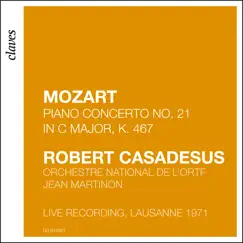 Mozart: Piano Concerto No. 21 in C Major, K. 467 (Live recording, Lausanne 1971) by Robert Casadesus, Jean Martinon & Orchestre National de l'ORTF album reviews, ratings, credits